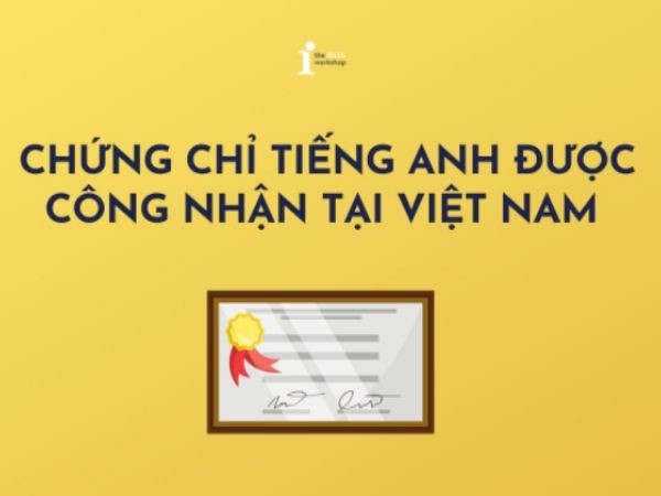 Giới thiệu về chứng chỉ tiếng Anh quốc tế
