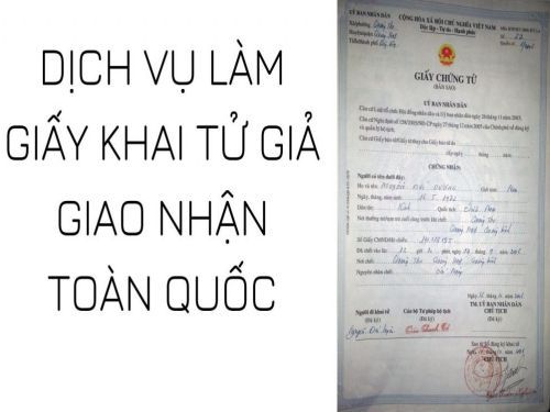 Làm Giấy Khai Tử Giả Uy Tín Không Cần Đến Cơ Quan Nhà Nước