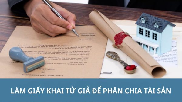 Làm Giấy Khai Tử Giả Uy Tín Không Cần Đến Cơ Quan Nhà Nước