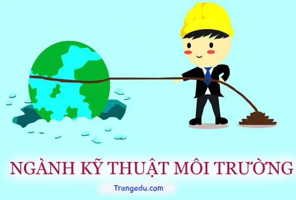 Đi sâu vào các chuyên ngành trong kỹ thuật môi trường